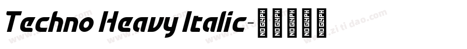 Techno Heavy Italic字体转换